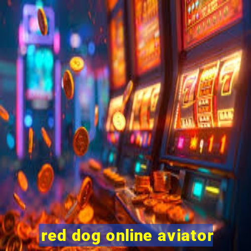 red dog online aviator