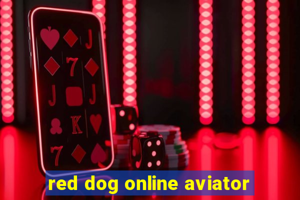 red dog online aviator