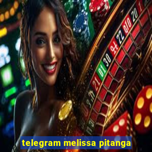 telegram melissa pitanga