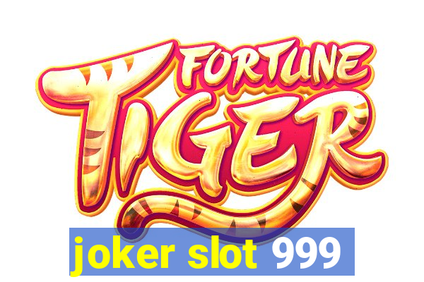 joker slot 999