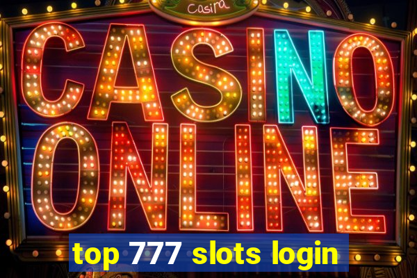 top 777 slots login