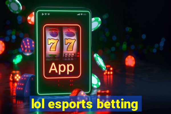 lol esports betting