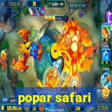 popar safari