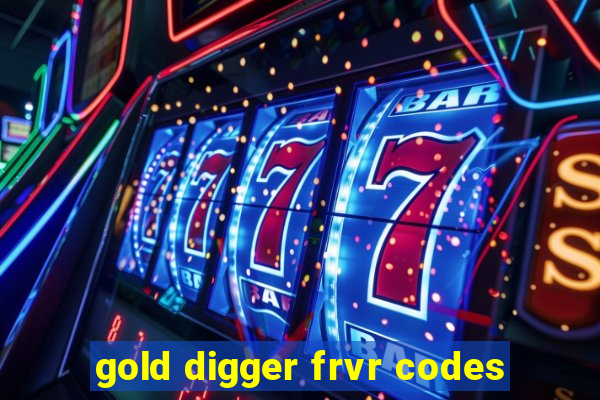 gold digger frvr codes