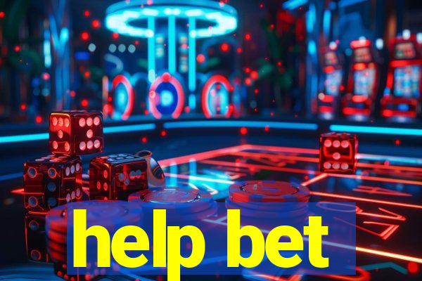 help bet