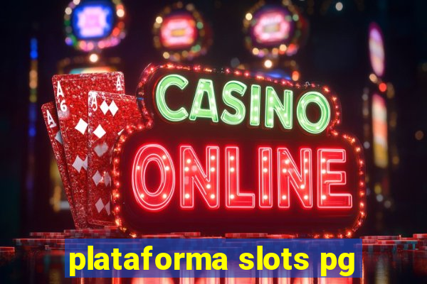 plataforma slots pg