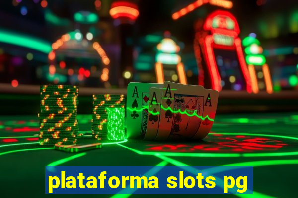 plataforma slots pg