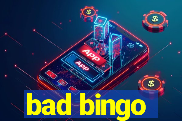 bad bingo