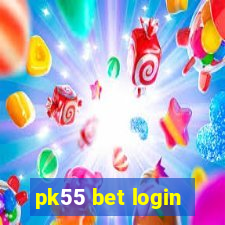 pk55 bet login