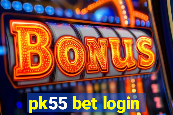 pk55 bet login