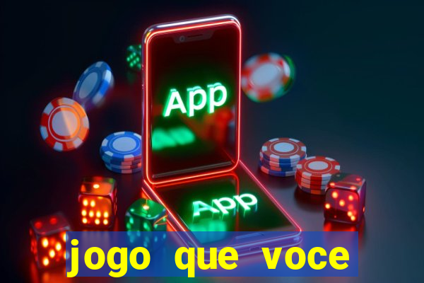 jogo que voce ganha dinheiro de verdade