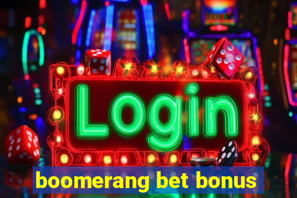 boomerang bet bonus