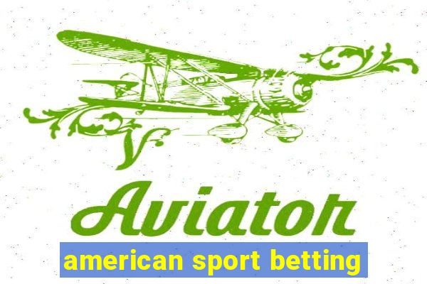 american sport betting