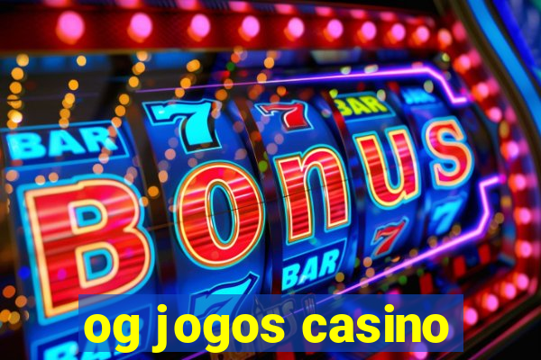 og jogos casino