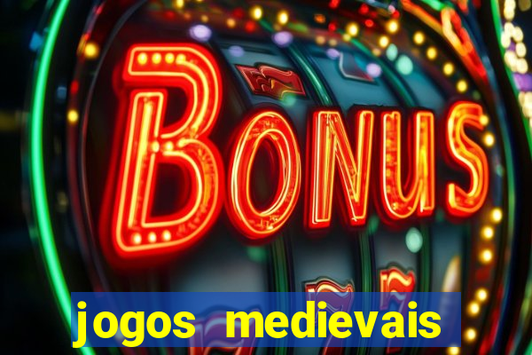 jogos medievais para celular