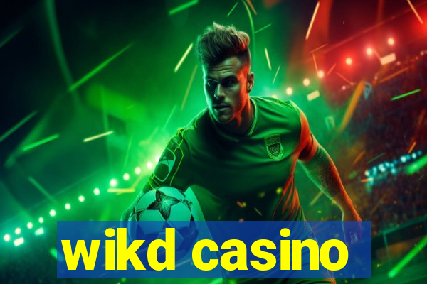 wikd casino