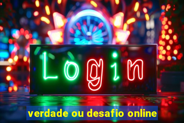 verdade ou desafio online