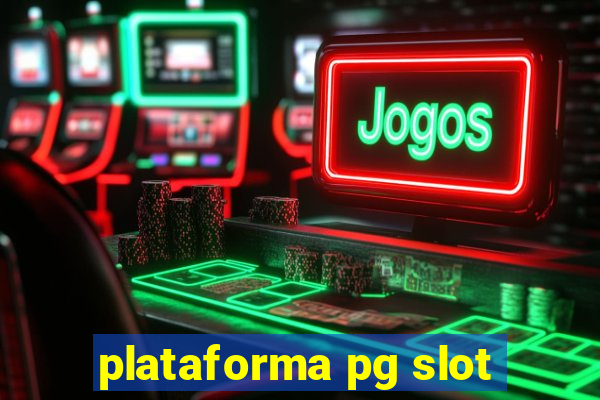 plataforma pg slot