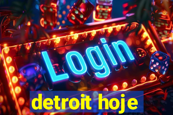 detroit hoje