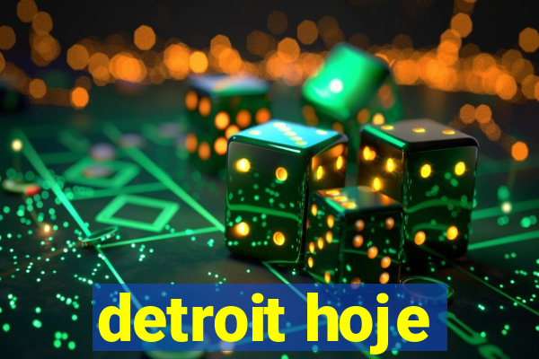 detroit hoje