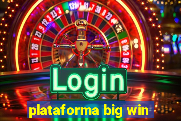 plataforma big win