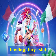 feeding fury slot free play