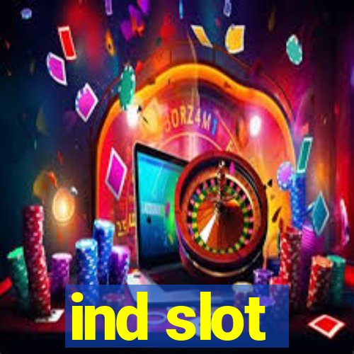 ind slot