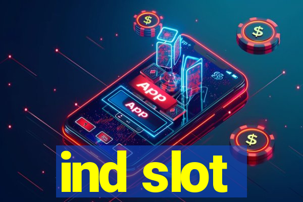 ind slot