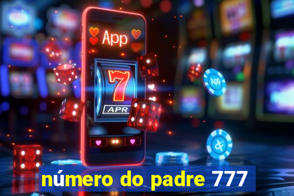 número do padre 777