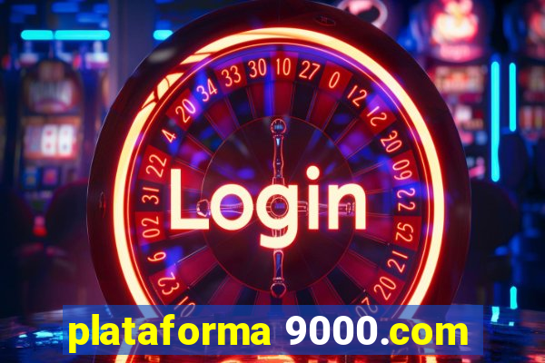 plataforma 9000.com