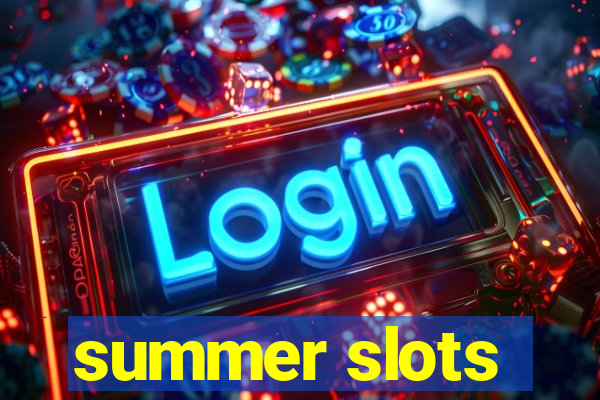 summer slots