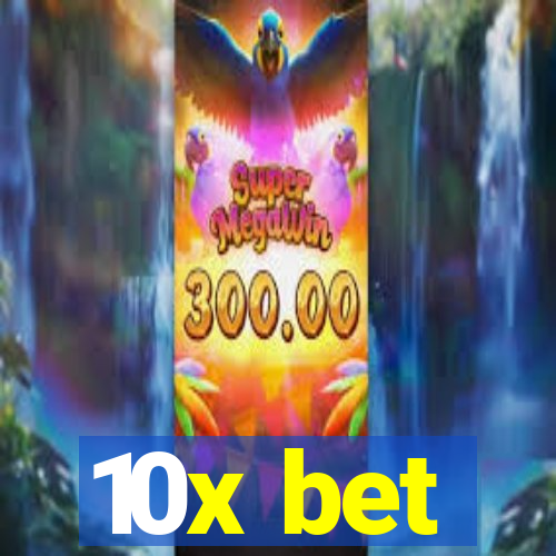 10x bet