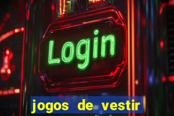 jogos de vestir pessoas ricas