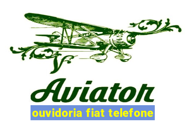 ouvidoria fiat telefone