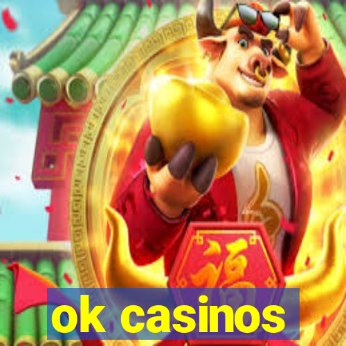 ok casinos