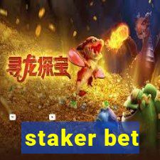 staker bet