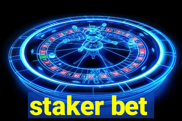 staker bet