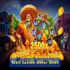 1xbit casino sister sites