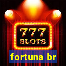 fortuna br