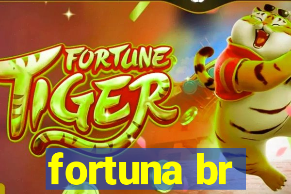 fortuna br