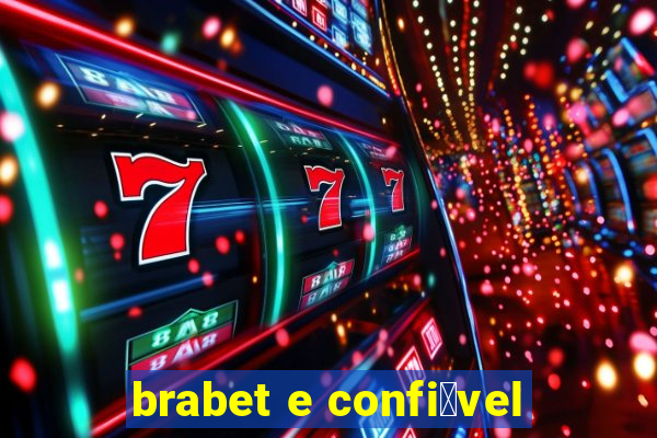 brabet e confi谩vel