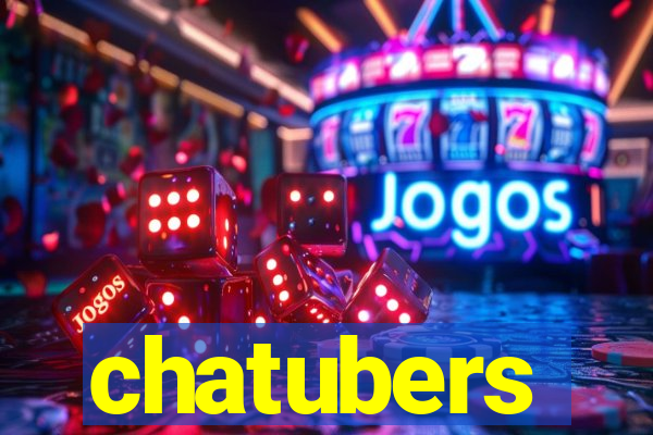 chatubers