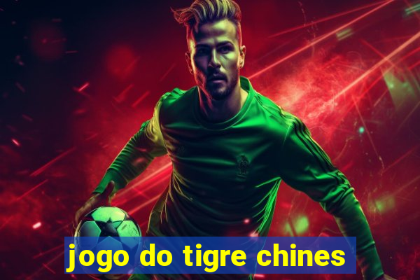 jogo do tigre chines