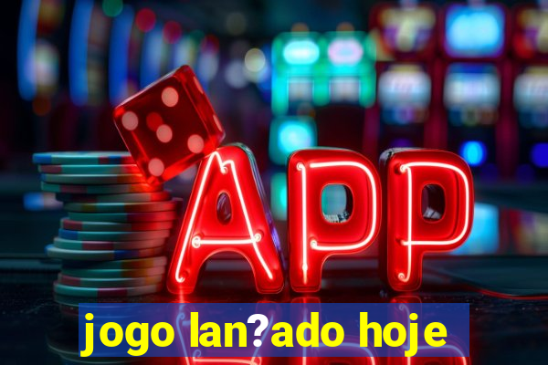 jogo lan?ado hoje