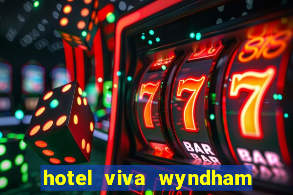 hotel viva wyndham fortuna beach