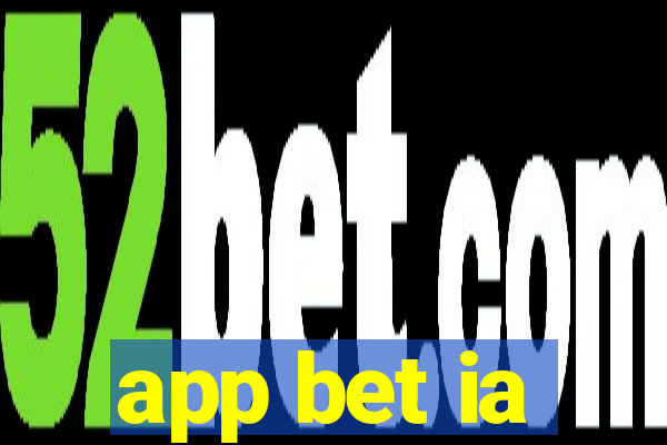 app bet ia