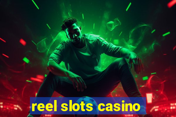 reel slots casino