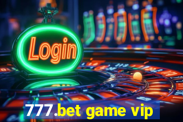 777.bet game vip