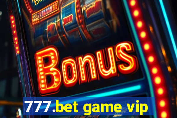 777.bet game vip