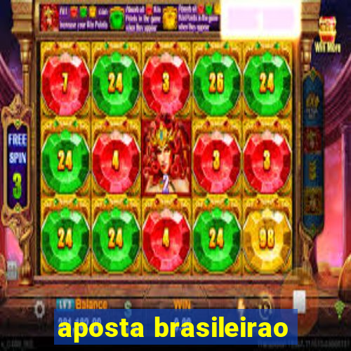 aposta brasileirao